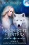 [The Witch and the Wolf Pack 02] • Moonlight Hunters